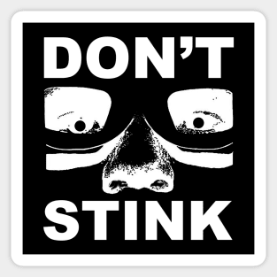 DON'T STINK Sticker